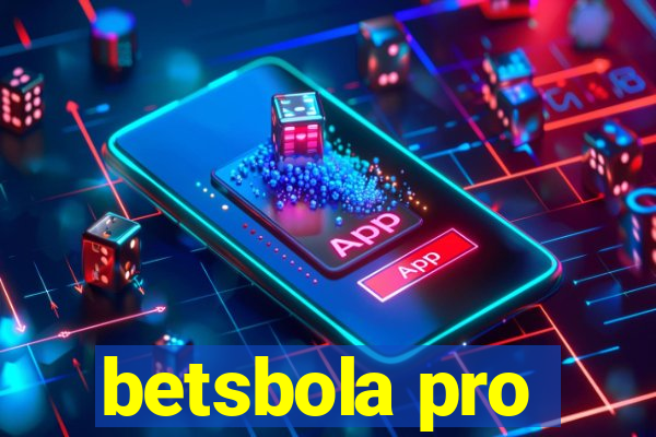 betsbola pro